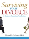 Surviving Your Divorce (eBook): A Guide to Canadian Family Law